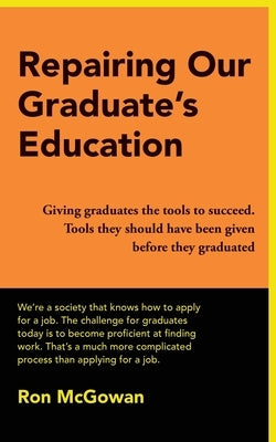 Repairing Our Graduate's Education by McGowan, Ron