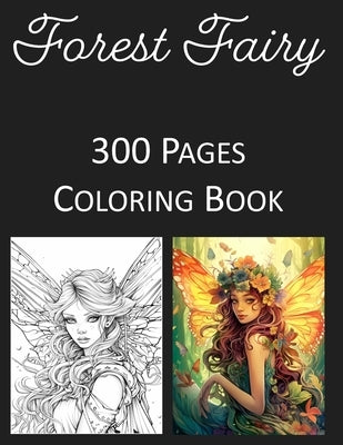 Fairies Coloring Book: An Adult Coloring Book Featuring 300 of the World's Most Beautiful Fairies for Stress Relief and Relaxation by Press, Rosey