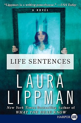 Life Sentences by Lippman, Laura