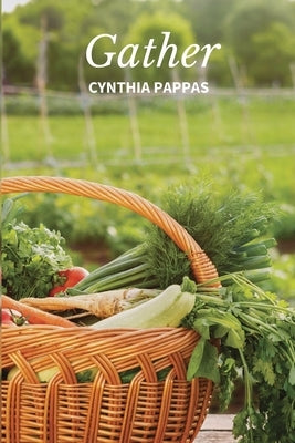 Gather by Pappas, Cynthia