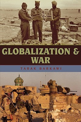 Globalization and War by Barkawi, Tarak