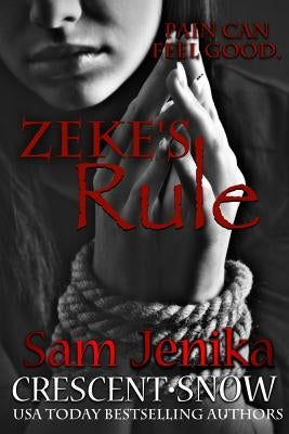 Zeke's Rule (Beautiful Torment, 1) by Crescent, Sam