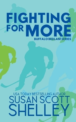 Fighting For More by Shelley, Susan Scott