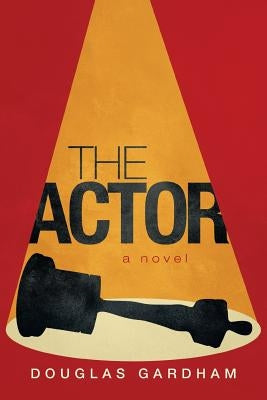 The Actor by Gardham, Douglas