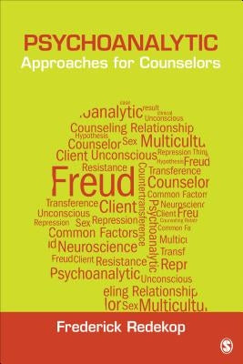 Psychoanalytic Approaches for Counselors by Redekop, Frederick