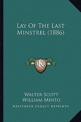 Lay of the Last Minstrel (1886) by Scott, Walter