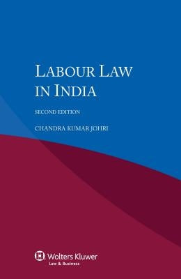 Labour Law in India by Johri, C. K.