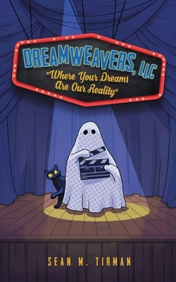 Dreamweavers, LLC by Tirman, Sean M.