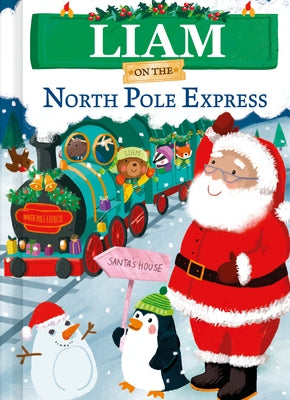 Liam on the North Pole Express by Green, Jd