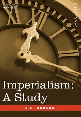 Imperialism: A Study by Hobson, J. A.