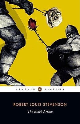 The Black Arrow by Stevenson, Robert Louis
