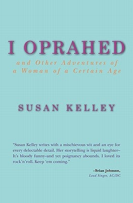 I Oprahed by Kelley, Susan