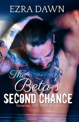 The Beta's Second Chance by Dawn, Ezra