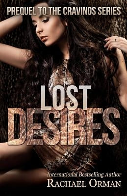 Lost Desires by Orman, Rachael