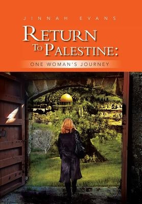 Return to Palestine: One Woman's Journey by Evans, Jinnah