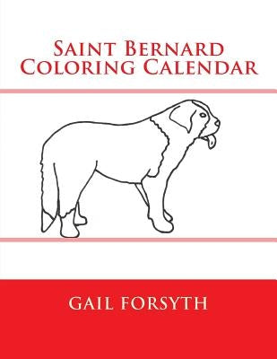 Saint Bernard Coloring Calendar by Forsyth, Gail