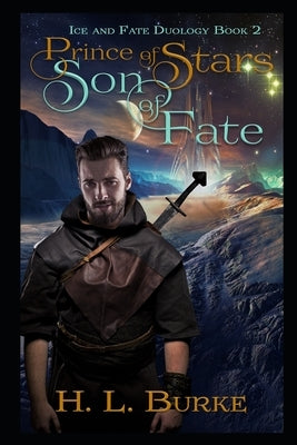 Prince of Stars, Son of Fate by Burke, H. L.