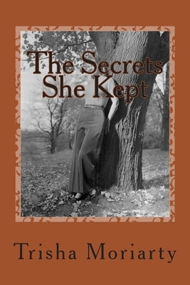 The Secrets She Kept: A Memoir by Moriarty, Trisha