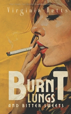 Burnt Lungs and Bitter Sweets by Pigs Press, Urban