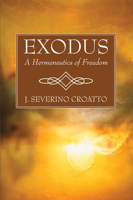 Exodus by Croatto, J. Severino