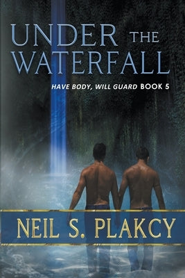 Under the Waterfall by Plakcy, Neil S.