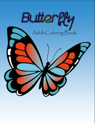 Butterfly adult coloring book: Beautiful 50 Premium Quality Butterfly Coloring Pages by Merocon, Cetuxim