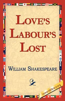 Love's Labour's Lost by Shakespeare, William
