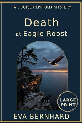 Large Print - Death at Eagle Roost by Bernhard, Eva