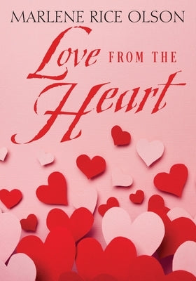 Love From the Heart by Olson, Marlene Rice