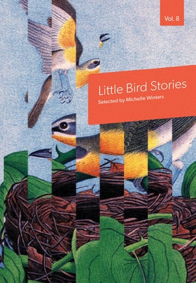 Little Bird Stories, Volume 8 by Winters, Michelle
