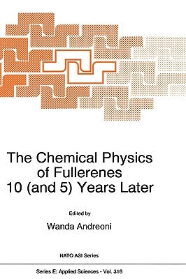The Chemical Physics of Fullerenes 10 (and 5) Years Later: The Far-Reaching Impact of the Discovery of C60 by Andreoni, W.