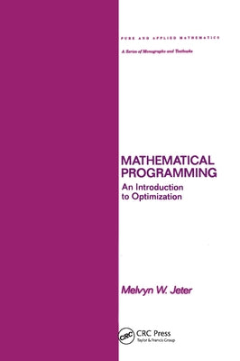 Mathematical Programming: An Introduction to Optimization by Jeter, Melvyn