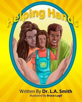 Helping Hands by Smith, L. a.