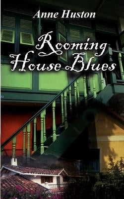 Rooming House Blues by Huston, Anne