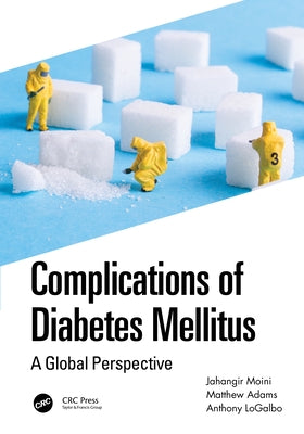 Complications of Diabetes Mellitus: A Global Perspective by Moini, Jahangir
