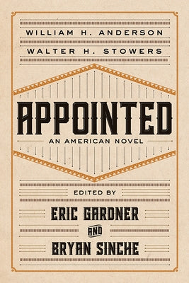 Appointed: An American Novel by Anderson, William H.