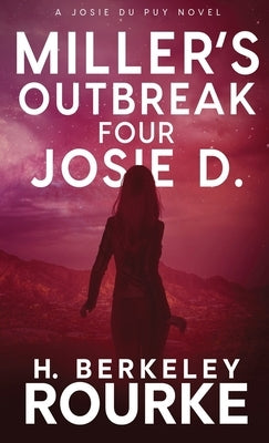 Miller's Outbreak / Four Josie D by Rourke, H. Berkeley