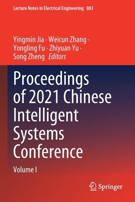 Proceedings of 2021 Chinese Intelligent Systems Conference: Volume I by Jia, Yingmin