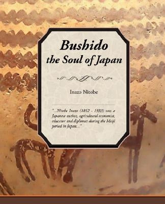Bushido, the Soul of Japan by Nitobe, Inazo