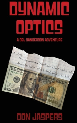 Dynamic Optics: A Del Sanderson Adventure by Jaspers, Don