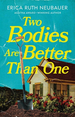 Two Bodies Are Better Than One by Neubauer, Erica Ruth