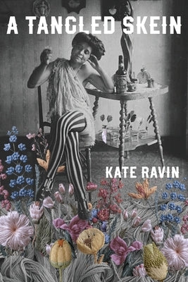 A Tangled Skein by Ravin, Kate