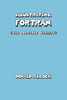 Illustrating FORTRAN by Alcock, Donald