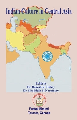 Indian Culture in Central Asia by Dubey, Rakesh K.