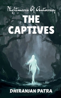The Captives by Patra, Dhiranjan