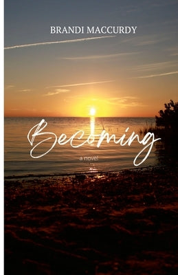 Becoming by MacCurdy, Brandi