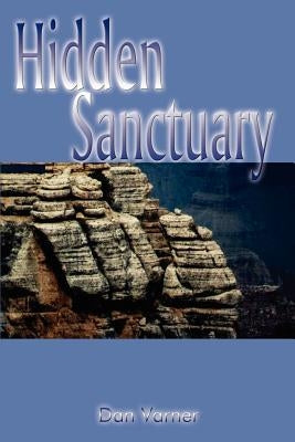 Hidden Sanctuary by Varner, Dan