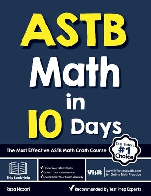 ASTB Math in 10 Days: The Most Effective ASTB Math Crash Course by Nazari, Reza