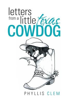 Letters from a Little Texas Cowdog by Clem, Phyllis
