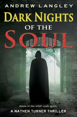 Dark Nights of the Soul: A Nathen Turner Thriller by Langley, Andrew
